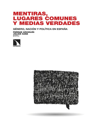 cover image of Mentiras, lugares comunes y medias verdades